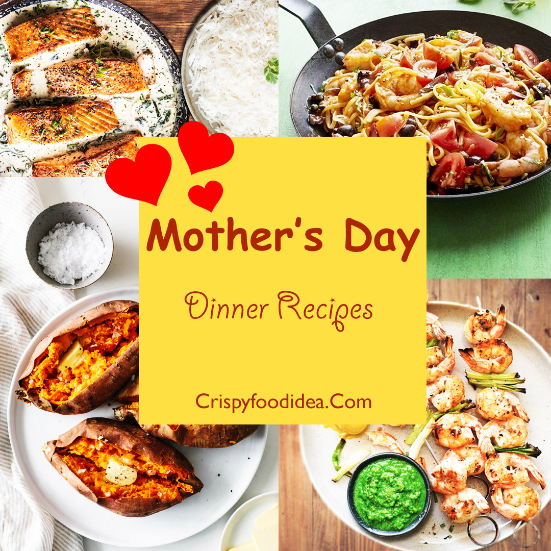 Mother's Day Dinner Recipes