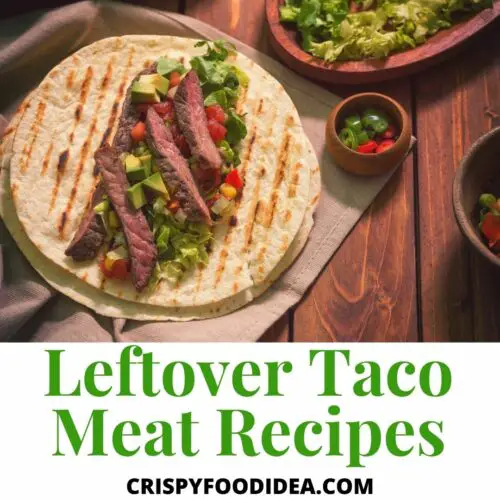 21 Easy Leftover Taco Meat Recipes For Meal Prep!