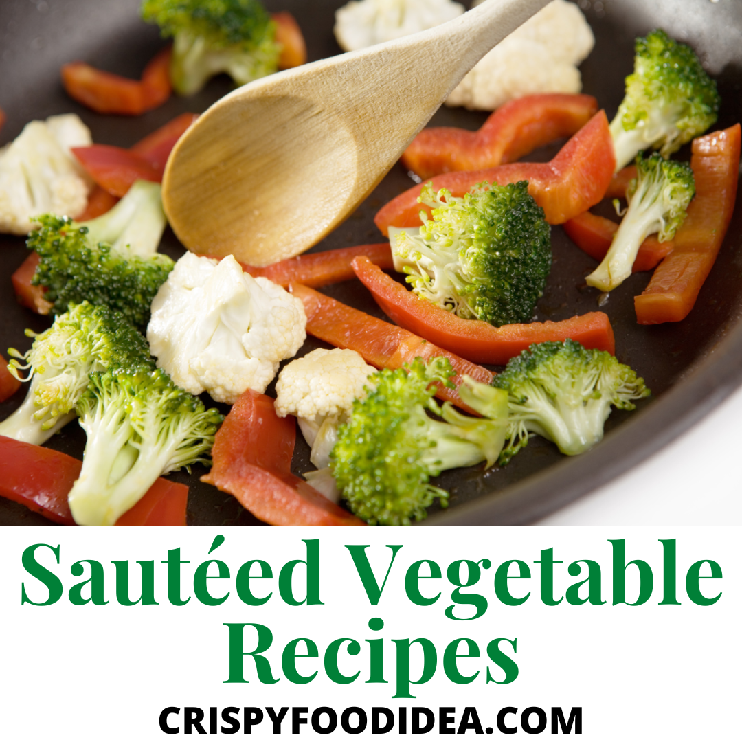 Sautéed Vegetable Recipes