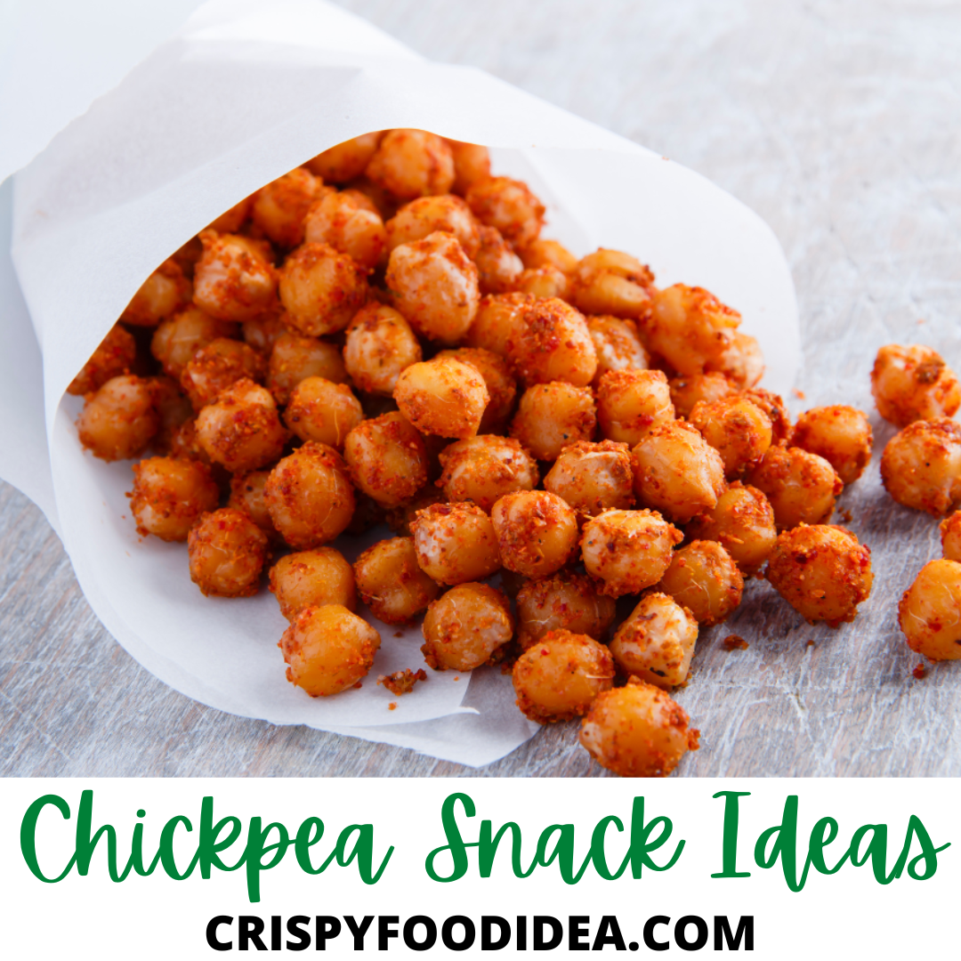 21 Delicious Chickpea Snacks That You Will Love 