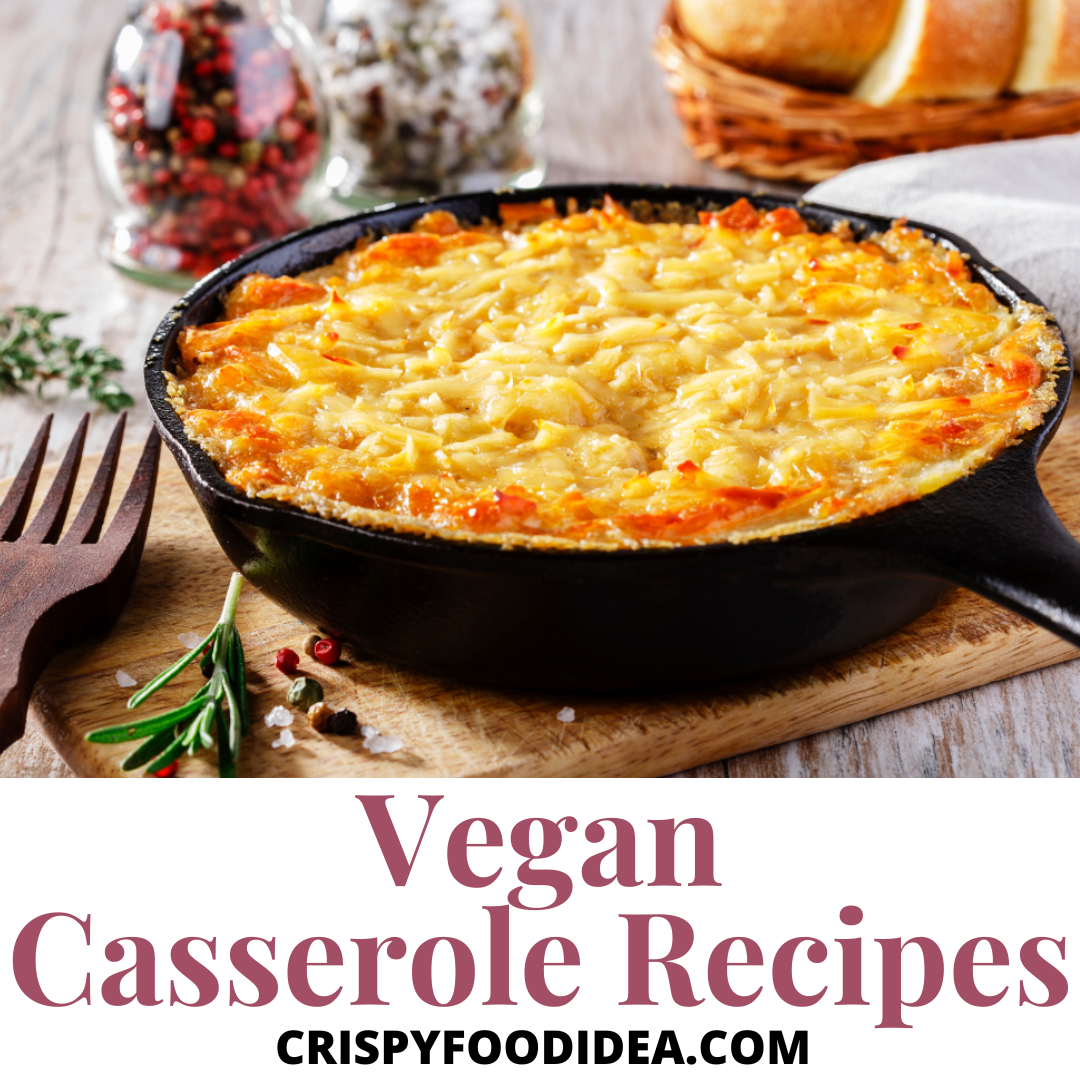 Vegan Casserole Recipes