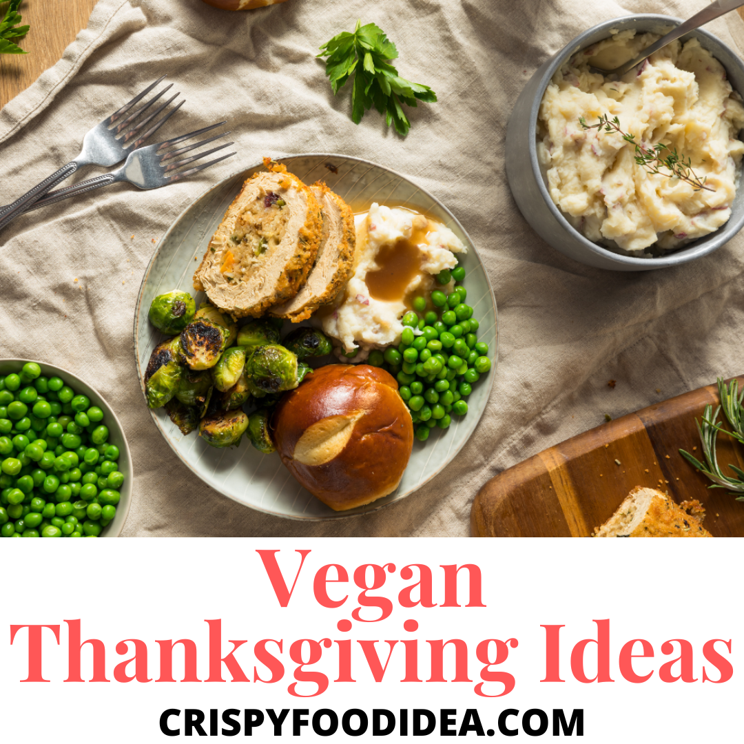 Vegan Thanksgiving Ideas