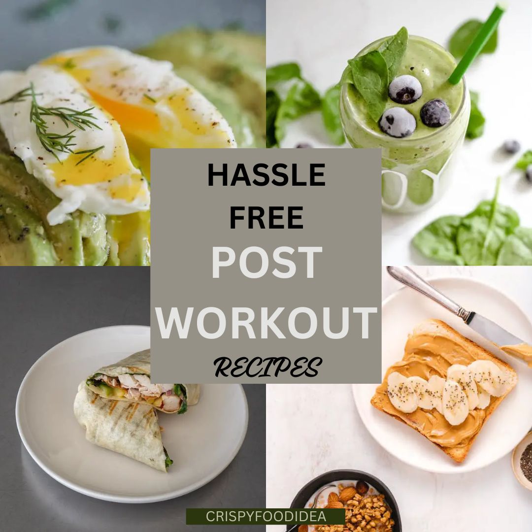Hustle-Free Post Workout Recipes