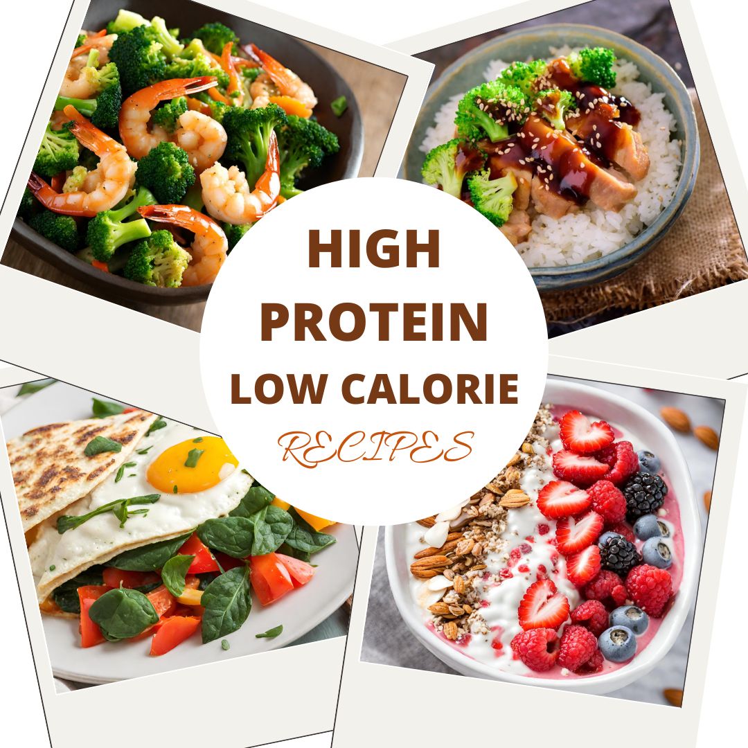 High Protein Low Calorie Recipes