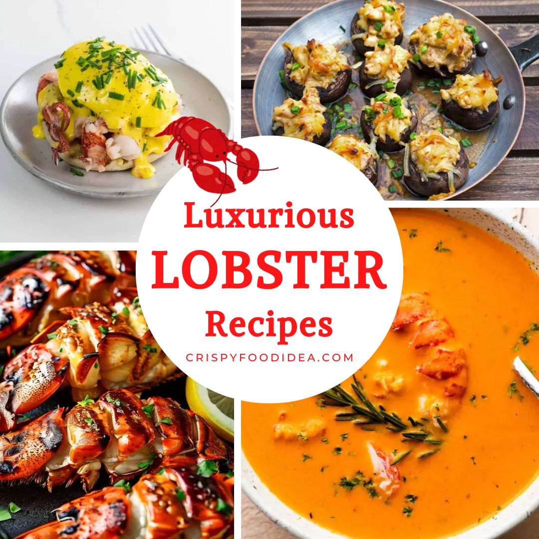 Luxurious Lobster Recipes