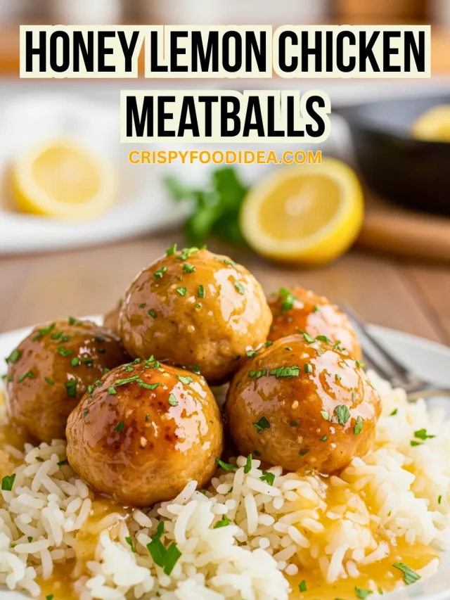 Honey Lemon Chicken Meatballs