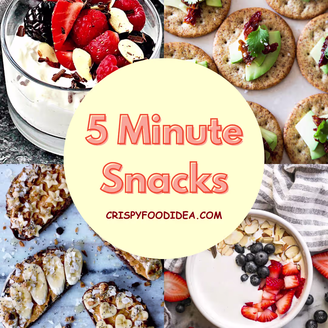 5 minute Snacks