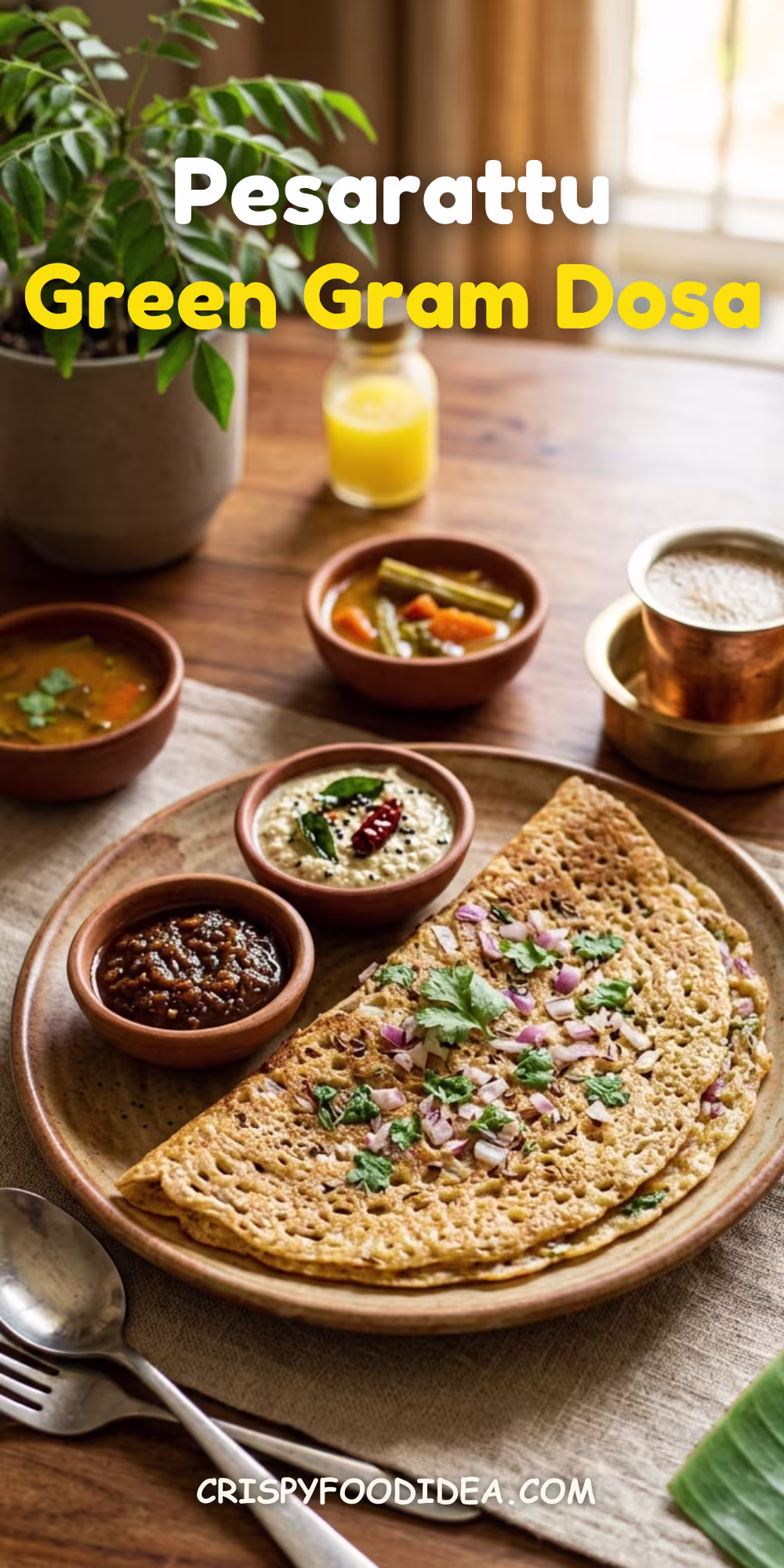 Pesarattu | Andhra Pesarattu | Green Gram Dosa